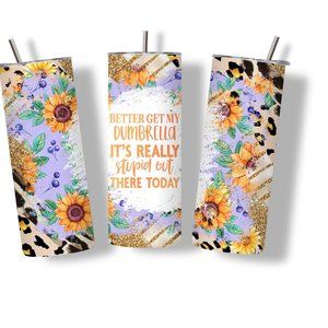 My Dumbrella 20 oz Skinny Tumbler Stainless Steel